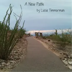 A New Path by Lucia Timmerman album reviews, ratings, credits