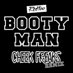 Booty Man (Cheek Freaks Remix) Song Lyrics