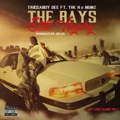The Bay's Still Hyphy (feat. The H & Mumz) - Single by TriggaBoy Dee album reviews, ratings, credits