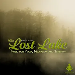 The Lost Lake: Music for Yoga, Meditation & Serenity by Garry Judd album reviews, ratings, credits