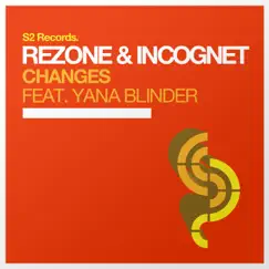Changes (feat. Yana Blinder) - Single by Rezone & Incognet album reviews, ratings, credits
