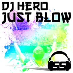 Just Blow - Single by DJ Hero album reviews, ratings, credits