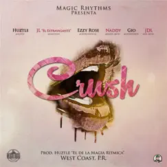 Crush (feat. Naddy, JL el Extravagante, Gio, JDL & Ezzy Rose) - Single by Huztle album reviews, ratings, credits