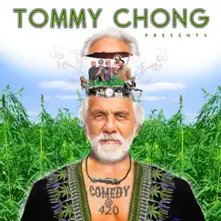 Tommy Chong Presents Comedy at 420 by Tommy Chong album reviews, ratings, credits