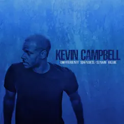 Different Shades / Same Blue by Kevin Campbell album reviews, ratings, credits