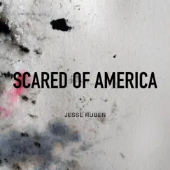 Scared of America - Single by Jesse Ruben album reviews, ratings, credits