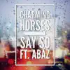 Say So (feat. Abaz) [Radio Edit] - Single album lyrics, reviews, download
