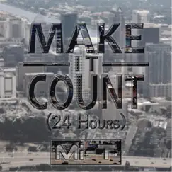 Make It Count (24 Hours) - Single by Mi-T album reviews, ratings, credits