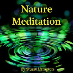 Nature Meditation by Stuart Hampton album reviews, ratings, credits
