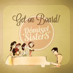 Get on Board! by Dómisol Sisters album reviews, ratings, credits