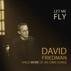 Let Me Fly by David Friedman album reviews, ratings, credits