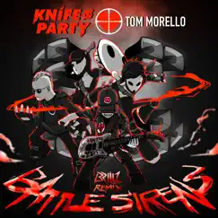 Battle Sirens (Brillz Remix) - Single by Knife Party & Tom Morello album reviews, ratings, credits