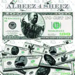 100 to Get In by Albeez 4 Sheez album reviews, ratings, credits