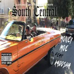 South Central (feat. Kadosha) - Single by Money Moe album reviews, ratings, credits