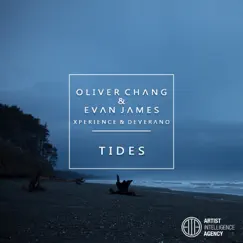 Tides - Single (feat. Deverano & Xperience) - Single by Oliver Chang & Evan James album reviews, ratings, credits