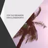 For the Dreamers - Single album lyrics, reviews, download