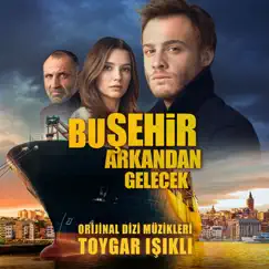 Bu Şehir Arkandan Gelecek (Orijinal Dizi Müzikleri) by Toygar Işıklı album reviews, ratings, credits
