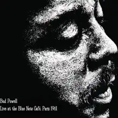 Bud Powell Live at the Blue Note Café, Paris 1961 by Bud Powell album reviews, ratings, credits
