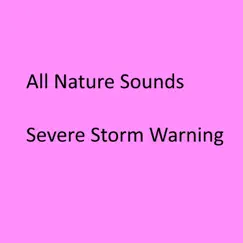 Severe Storm Warning by All Nature Sounds album reviews, ratings, credits