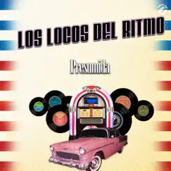 Presumida - Single by Los Locos del Ritmo album reviews, ratings, credits