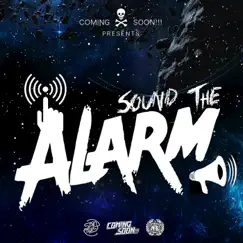 Sound the Alarm - Single by Coming Soon!!! album reviews, ratings, credits