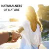Naturalness of Nature – Tranquil Healing Music for Deep Sleep, Yoga Breathing Exercises, Calmness and Serenity album lyrics, reviews, download