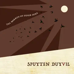 The Warmth of Other Suns - Single by Spuyten Duyvil album reviews, ratings, credits