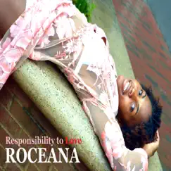 Responsibility to Love - Single by Roceana album reviews, ratings, credits