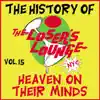 The History of the Loser's Lounge NYC, Vol. 15: Heaven on Their Minds album lyrics, reviews, download