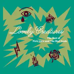 Lovely Creatures - The Best of Nick Cave and the Bad Seeds (1984-2014) by Nick Cave & The Bad Seeds album reviews, ratings, credits