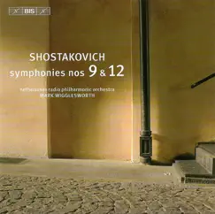 Shostakovich: Symphonies Nos. 9 & 12 by Netherlands Radio Philharmonic Orchestra & Mark Wigglesworth album reviews, ratings, credits