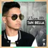 Tan Bella - Single album lyrics, reviews, download