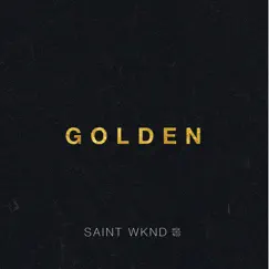Golden (feat. Hoodlem) - Single by SAINT WKND album reviews, ratings, credits