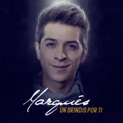 Un Brindis Por Ti - Single by Marques album reviews, ratings, credits