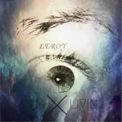 I'm Livin' - Single by Leroy album reviews, ratings, credits