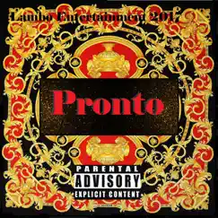 Pronto - Single by Lambo Ent album reviews, ratings, credits