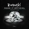 Make It Official (feat. Maino, Bianca Bonnie & Robbie Nova) - Single album lyrics, reviews, download