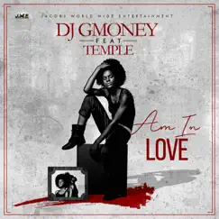 Am in Love (feat. Temple) - Single by DJ GMoney album reviews, ratings, credits