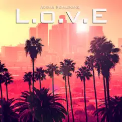 L.O.V.E - Ep by Adrian Romagnano album reviews, ratings, credits