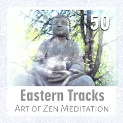 50 Eastern Tracks: Art of Zen Meditation: Ambient Nature Sounds, Calming Instrumental Music, Pure Healing Yoga, Qi Gong & Tai Chi by Guided Meditation Music Zone album reviews, ratings, credits