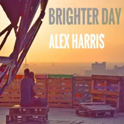 Brighter Day - Single by Alex Harris album reviews, ratings, credits