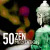 Zen Meditation 50 - Traditional Zen Asian Songs for Meditating and Deep Relaxation album lyrics, reviews, download