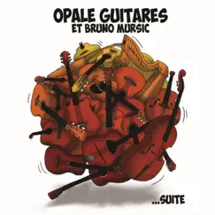 ...suite by Opale Guitares & Bruno Mursic album reviews, ratings, credits