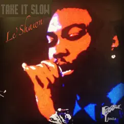 Take It Slow - Single by Le'Shawn album reviews, ratings, credits