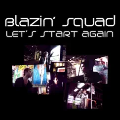 Let's Start Again - Single by Blazin Squad album reviews, ratings, credits