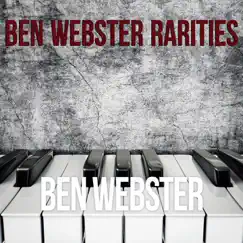 Ben Webster: Rarities by Ben Webster album reviews, ratings, credits