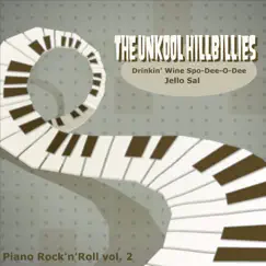 Piano Rock'n'Roll, Vol. 2 - Single by The Unkool Hillbillies album reviews, ratings, credits