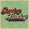 Sunday Funday - Single album lyrics, reviews, download