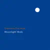 Moonlight Walk - Single album lyrics, reviews, download