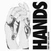 Hands (feat. Denai Moore) - Single album lyrics, reviews, download